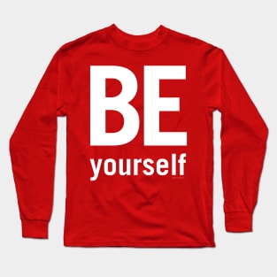 Be Yourself Long Sleeve T-Shirt